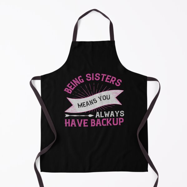 Item preview, Being Sister means you always have backup designed and sold by dm4design.