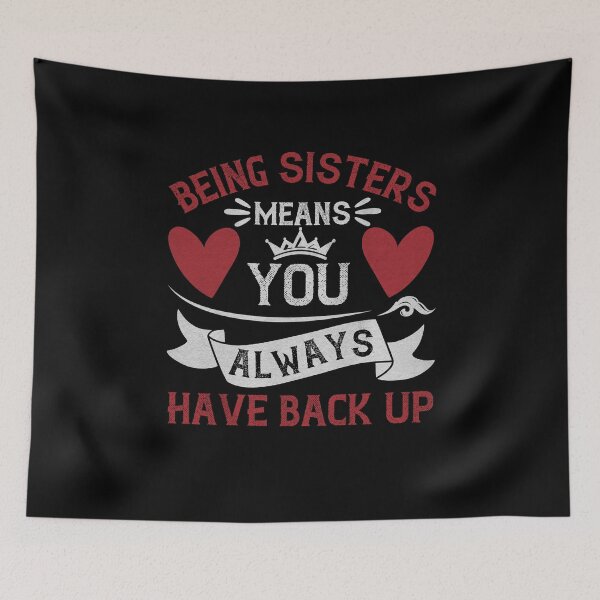 Item preview, Being Sister means you always have backup designed and sold by dm4design.