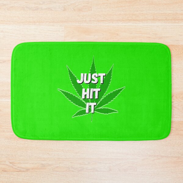 Item preview, Pot Weed Leaf Just Hit It designed and sold by ttuniques.
