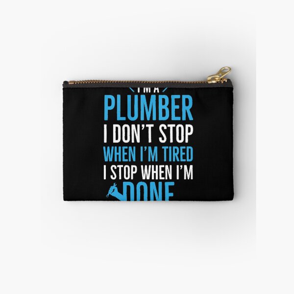 Item preview, Plumber I Dont Stop When Im Tired I Stop When Im Done designed and sold by Luna1Shop.
