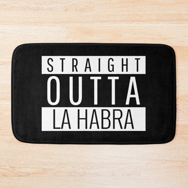 Item preview, Straight Outta La Habra California designed and sold by Teelogic.