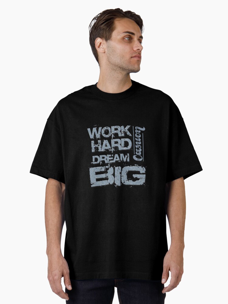 Thumbnail 2 of 7, Oversized T-Shirt, Work Hard Dream Big - Casuon designed and sold by CASUON.