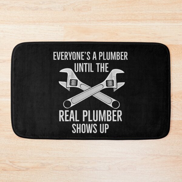 Item preview, Everyone is A Plumber Until The Real Plumber Shows Up designed and sold by Luna1Shop.
