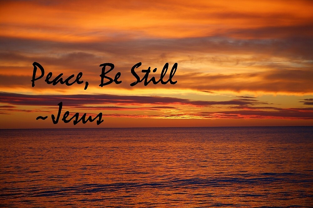 Peace Be Still By Nataliejulson Redbubble
