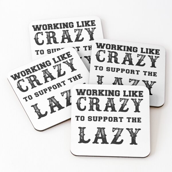 Item preview, WORKING LIKE CRAZY TO SUPPORT THE LAZY Essential T-Shirt  Working Like Crazy To Support The Lazy Active T-Shirt designed and sold by thenewall.
