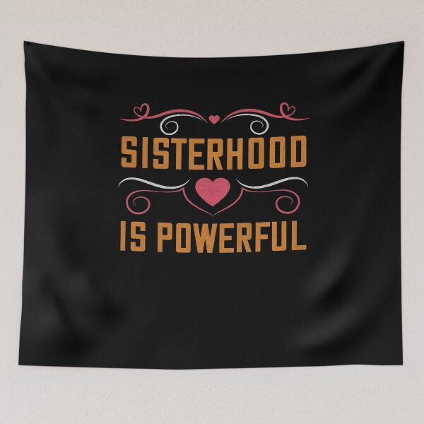 Item preview, Sisterhood is powerful designed and sold by dm4design.