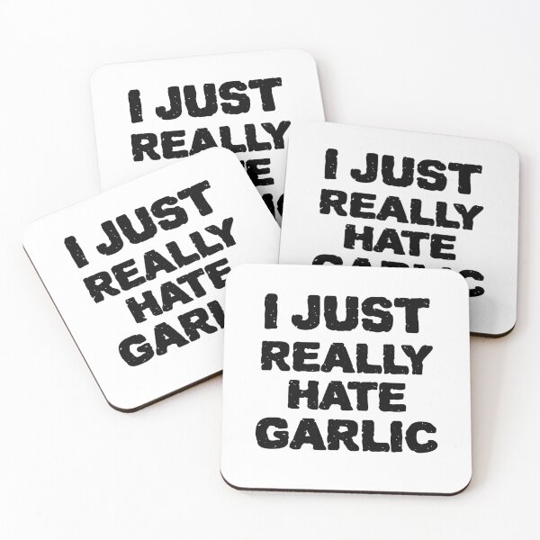 Item preview,  I Just Really Hate Garlic Funny Quote designed and sold by DARBOL-DESIGN.