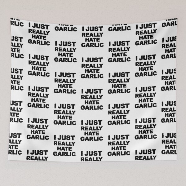 Item preview,  I Just Really Hate Garlic Funny Quote designed and sold by DARBOL-DESIGN.
