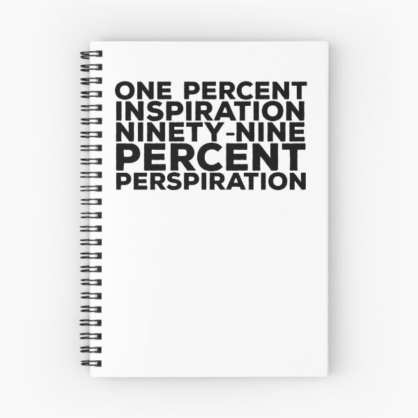 Item preview, One Percent Inspiration Ninety Nine Percent Perspiration designed and sold by AritraSur.