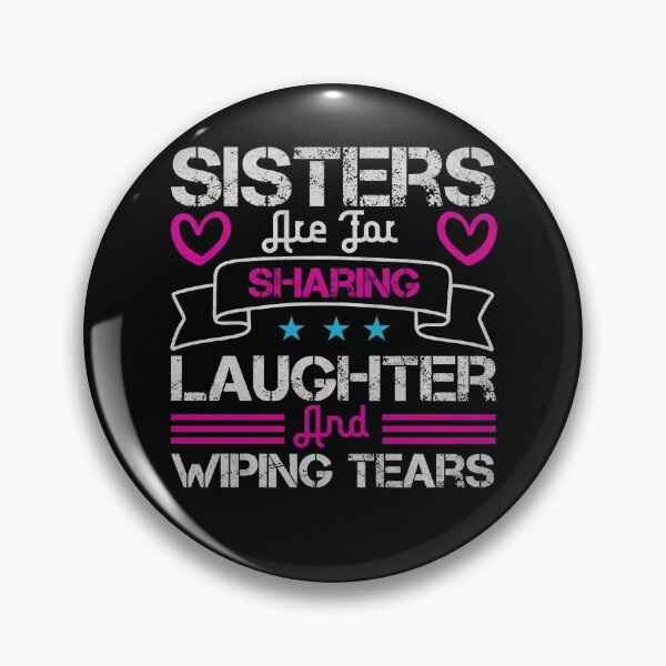Item preview, Sisters are for sharing laughter and wiping tears designed and sold by dm4design.