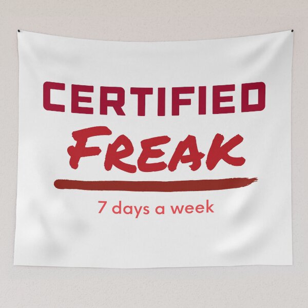 Item preview, Certified freak 7 days a week  designed and sold by ICRainbowMoons.