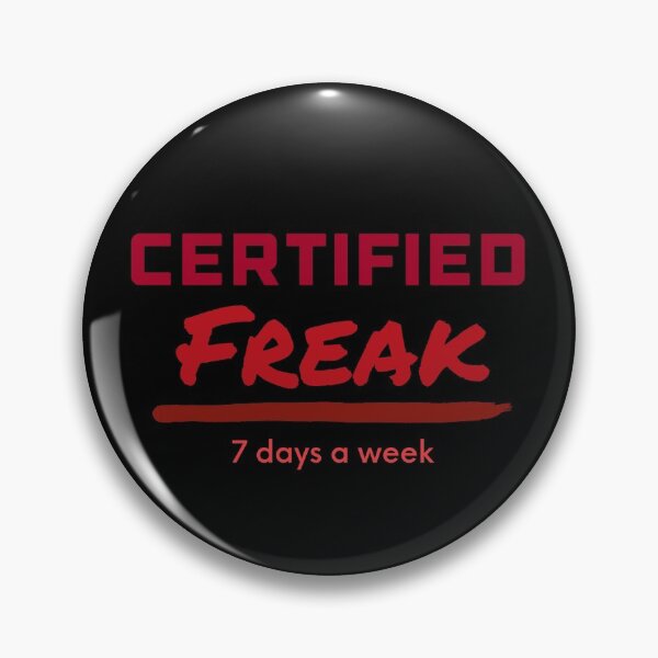 Item preview, Certified freak 7 days a week in black designed and sold by ICRainbowMoons.