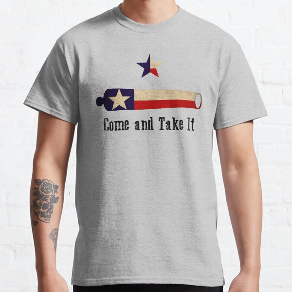 Come and Take it - Texas Flag Classic T-Shirt