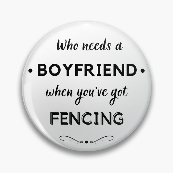 Item preview, Who needs a boyfriend when you've got fencing designed and sold by TheGreenGoat.