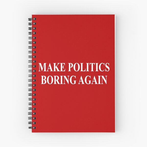 Item preview, Make Politics Boring Again designed and sold by lurchmerch.