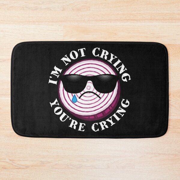Item preview, I'm Not Crying You're Crying Funny Onion Slice Cooking designed and sold by d247.