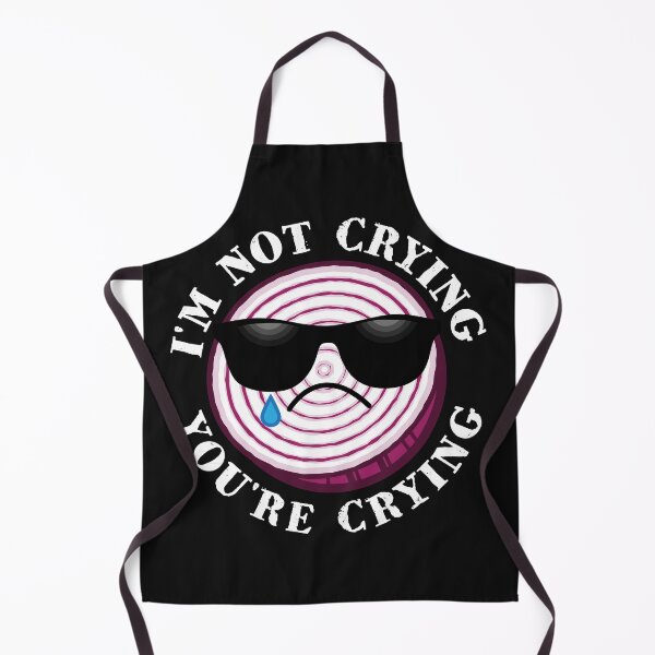 Item preview, I'm Not Crying You're Crying Funny Onion Slice Cooking designed and sold by d247.