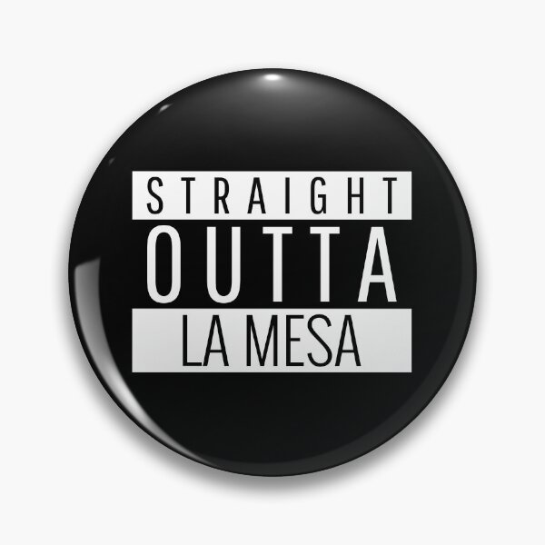 Item preview, Straight Outta La Mesa California designed and sold by Teelogic.