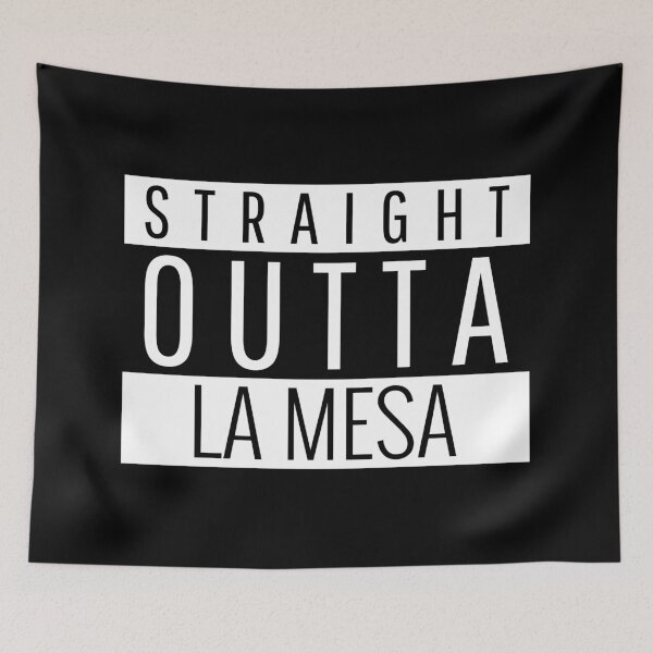 Item preview, Straight Outta La Mesa California designed and sold by Teelogic.