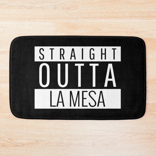 Item preview, Straight Outta La Mesa California designed and sold by Teelogic.
