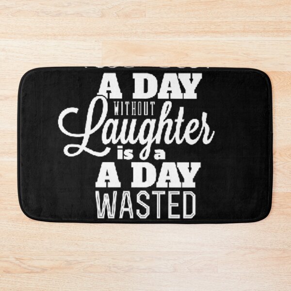 Item preview, A day without laughter is a day wasted designed and sold by Aura __Print.