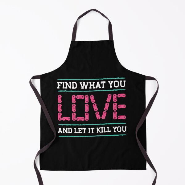 Item preview, find what you love and let it kill you designed and sold by TTOLEDO10K.