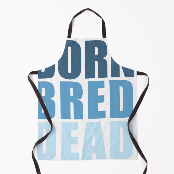 Item preview, Born. Bred. Dead. designed and sold by RosePetals14.