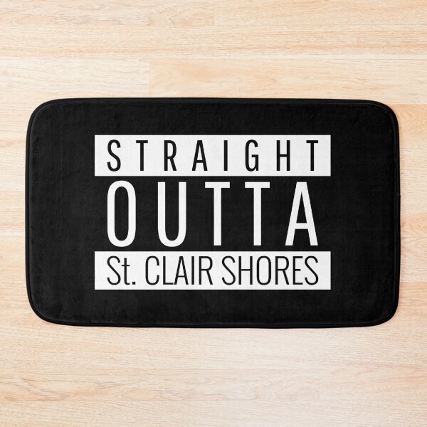 Item preview, Straight Outta St. Clair Shores Michigan  designed and sold by Teelogic.