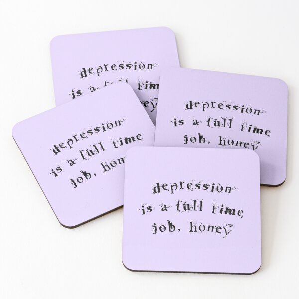 Item preview, Depression is a full time job, honey designed and sold by everything4eva.