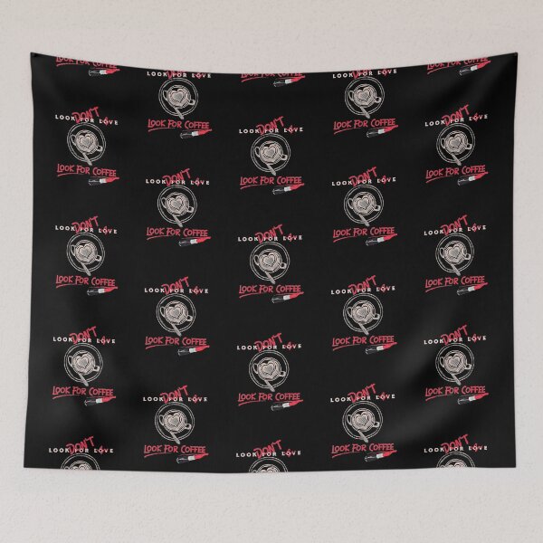 Item preview, Don't Look For Love Look For Coffee Funny Heartbreak designed and sold by RogersBarry.