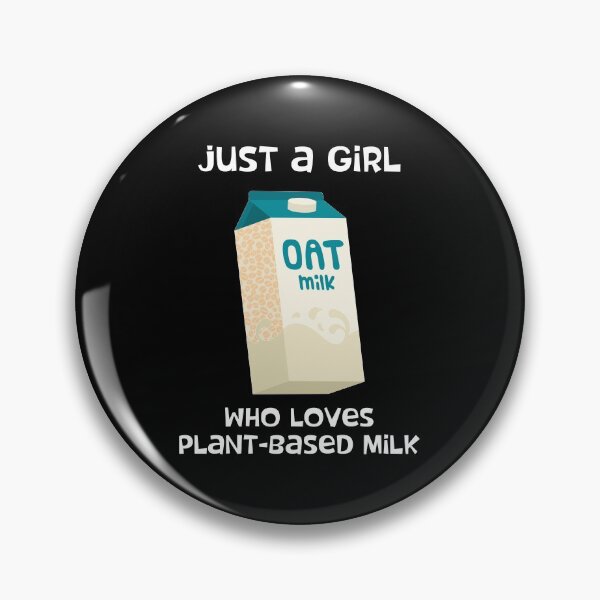 Item preview, Just A Girl Plant-Based Vegan Oat Milk product designed and sold by jakehughes2015.