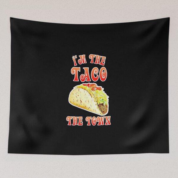 Item preview, I'm the TACO the Town Funny Mexican Mexico Fiesta Joke Humor Pun T-Shirt designed and sold by BazaarTrades.