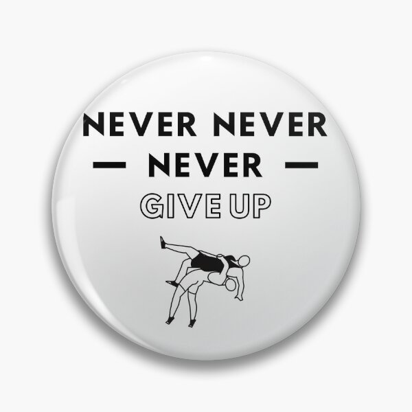 Item preview, Wrestling: Never never never give up designed and sold by TheGreenGoat.