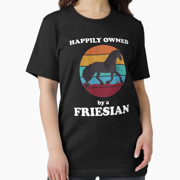 Item preview, Funny Horse Owner Happily Owned By A Friesian design designed and sold by jakehughes2015.