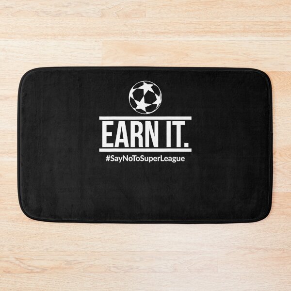 Item preview, Earn It - Say No To Super League - Football Is For The Fans designed and sold by RogersBarry.