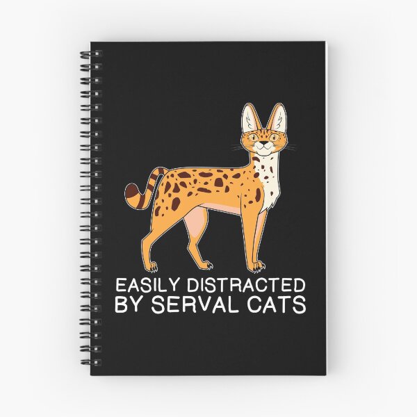 Item preview, Funny African Animal Easily Distracted By Serval Cats graphic designed and sold by jakehughes2015.