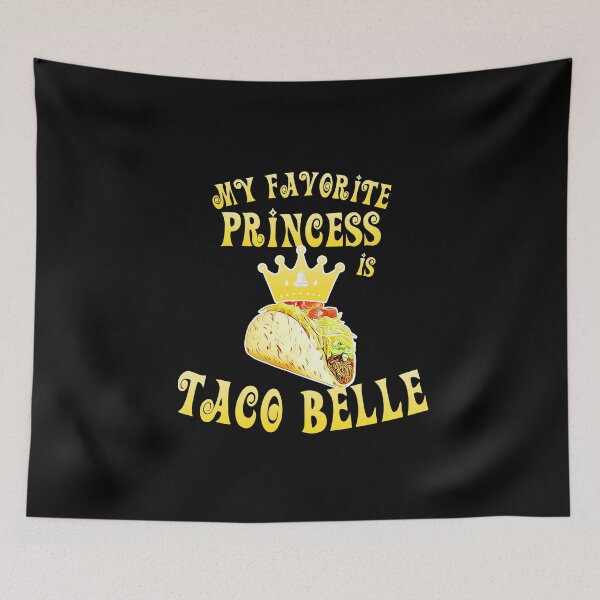 Item preview, My Favorite Princess is TACO BELLE Pun Funny Humor Tuesday Mexican Baja T-Shirt designed and sold by BazaarTrades.