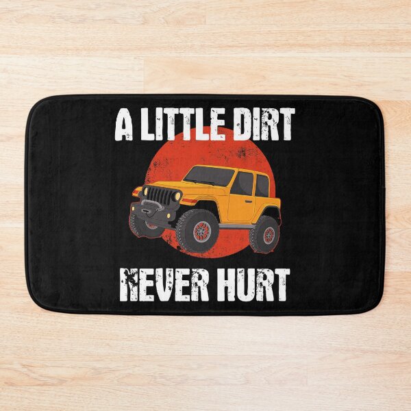 Item preview, Funny A Little Dirt Never Hurt Off-Roader Off-Roading design designed and sold by jakehughes2015.