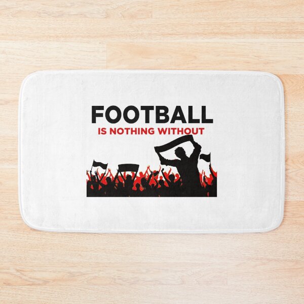 Item preview, Football is nothing without fans designed and sold by RogersBarry.