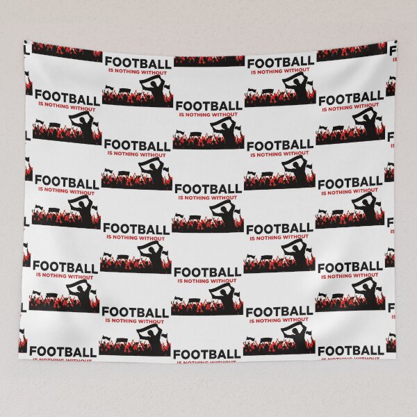 Item preview, Football is nothing without fans designed and sold by RogersBarry.