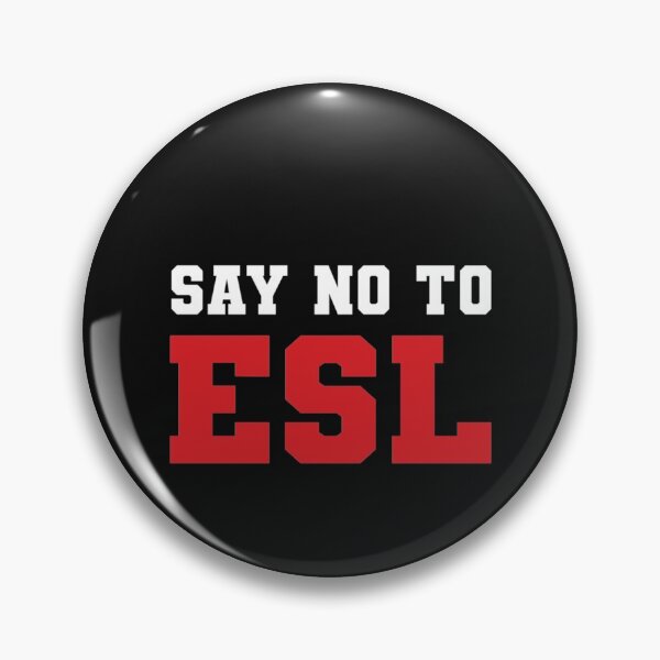 Item preview, NO To ESL designed and sold by RogersBarry.