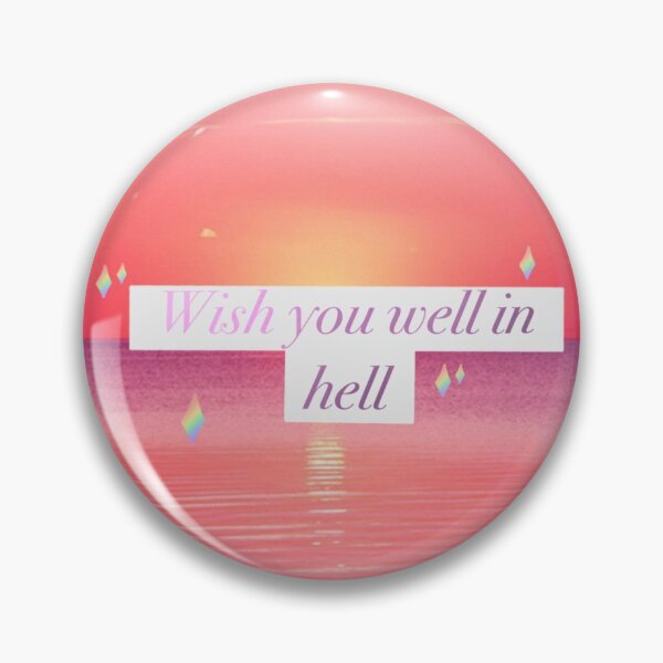 Item preview, Wish you well in hell designed and sold by Yoohoo-xoErica.