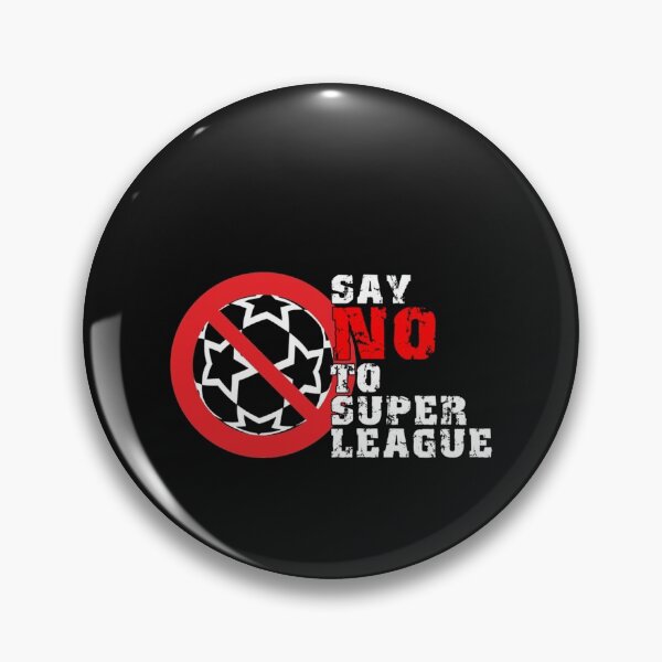 Item preview, Say No To Super League designed and sold by RogersBarry.