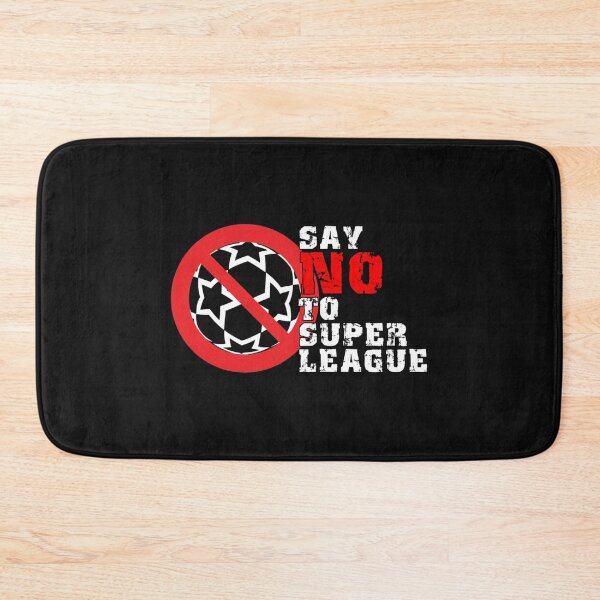 Item preview, Say No To Super League designed and sold by RogersBarry.