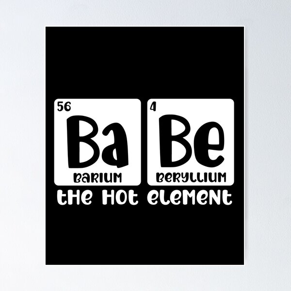 Item preview, Babe, The Hot Element designed and sold by FuntasticDez.