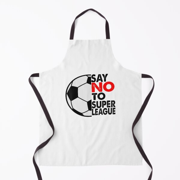Item preview, Say No To Super League Soccer European designed and sold by RogersBarry.