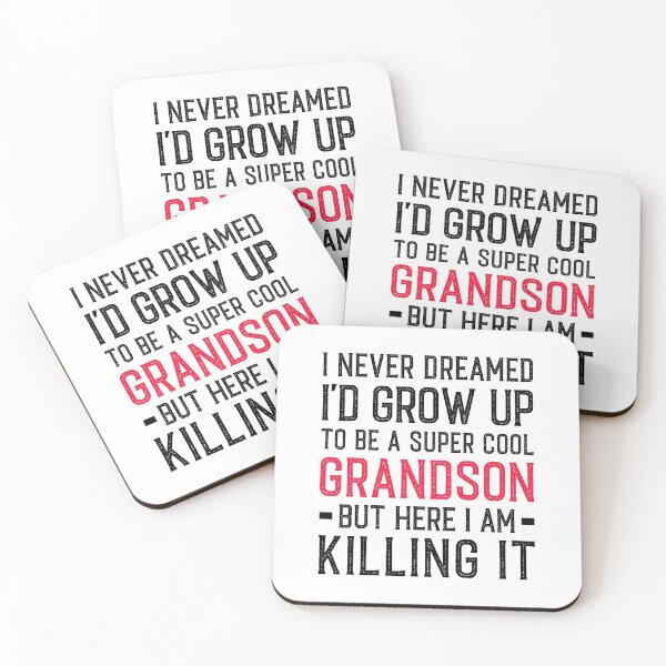 Item preview, I Never Dreamed I'd Grow Up To Be A Super Cool Grandson - Funny Grandson  designed and sold by T-shirt For You.