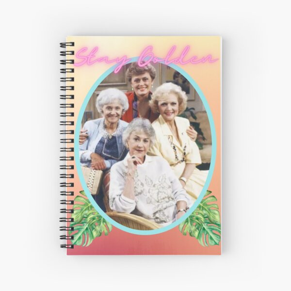 Stay Golden, Girls Spiral Notebook