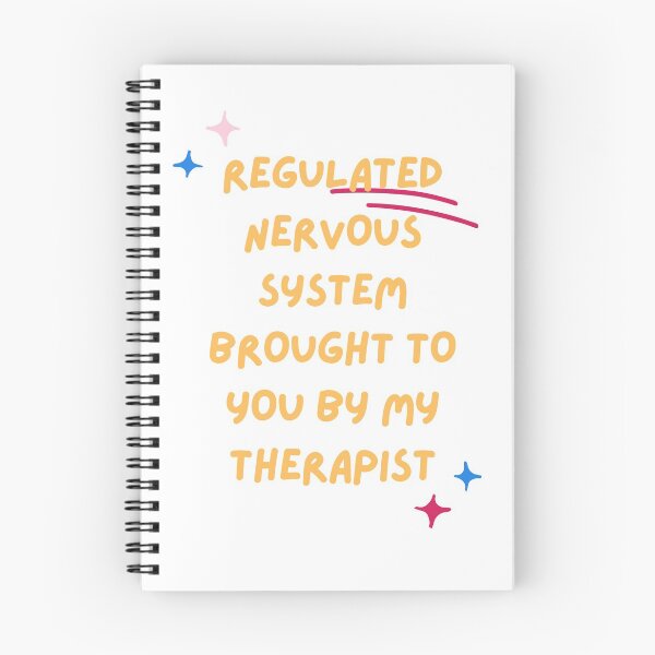 Item preview, Regulated Nervous System Brought To You By My Therapist designed and sold by CleverBabes.