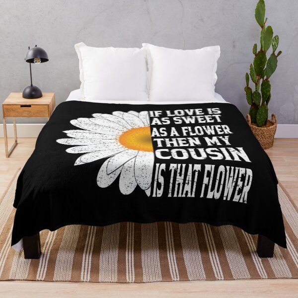 Item preview, If love is as sweet as a flower, then my Cousin  that flower | love quote designed and sold by YAHIA-14.